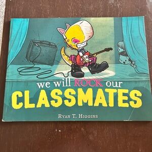 We Will Rock Our Classmates: A Penelope Rex Book By Ryan T. Higgins 2020